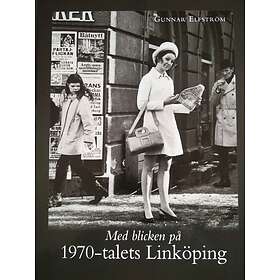 Med Blicken På 1970-talets Linköping