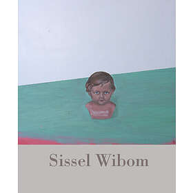 Sissel Wibom : Målningar.