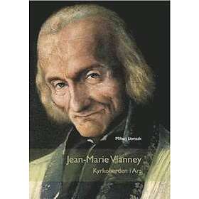 Jean-Marie Vianney : Kyrkoherden I Ars