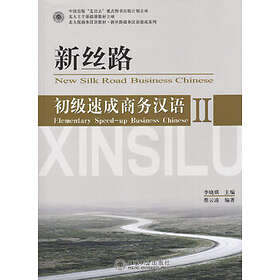 New Silk Road Business Chinese: Elementary, Part 2
