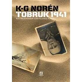 Tobruk 1941 : Australiensarna Som Hejdade Rommel