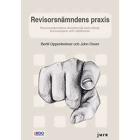 Revisorsnämndens Praxis – Disciplinmål Med Referat, Kommentarer Och Reflektioner