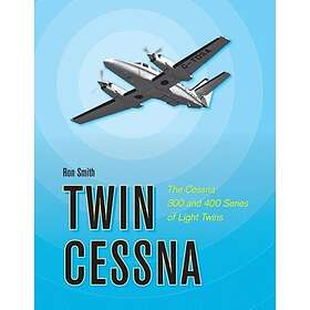 Twin Cessna The 300 And 400 Series Of Light Twins