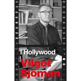 I Hollywood : En Reseberättelse