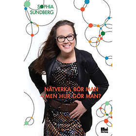 Nätverka Bör Man – Men Hur Gör Man?