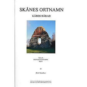 Skånes Ortnamn. Serie A. Bebyggelsenamn. Del 6. Gärds Härad.
