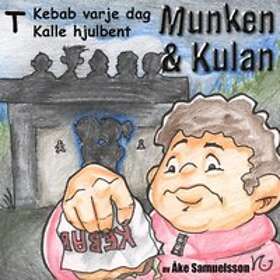 Munken & Kulan T, Kebab Varje Dag ; Kalle Hjulbent