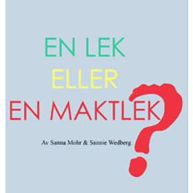 En Lek Eller En Maktlek?