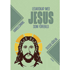 Ledarskap Med Jesus Som Förebild Handledning