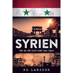 Syrien Att Se Sitt Land Med Nya Ögon