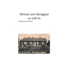Minnen Och Hörsägner Ur Mitt Liv