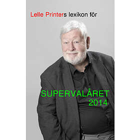 Lelle Printers Lexikon För Supervalåret 2014