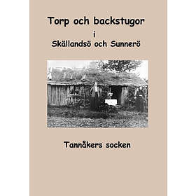 Torp Och Backstugor I Skällandsö Sunnerö : Tannåkers Socken