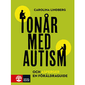 Tonår Med Autism Och Asperger : En Föräldraguide