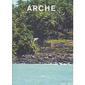 Arche : Tidskrift För Psykoanalys, Humaniora Och Arkitektur Nr 40-41