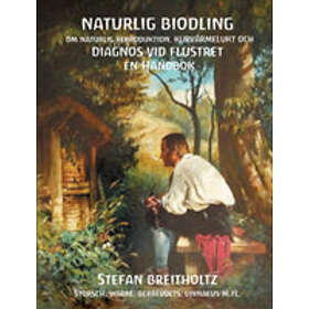 Naturlig Biodling : Om Naturlig Reproduktion, Kupvärmelukt Och Diagnos Vid Flustret