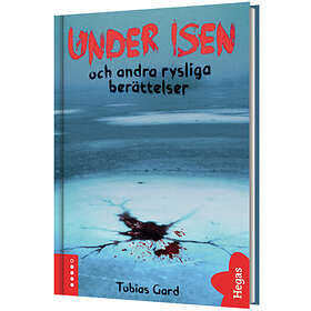 Under Isen Och Andra Rysliga Berättelser