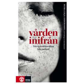 Vården Inifrån : När Sjuksköterskan Blir Patient