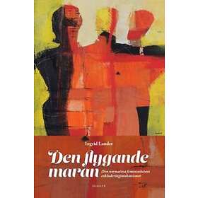 Den Flygande Maran : Den Normativa Femininitetens Exkluderingsmekanismer