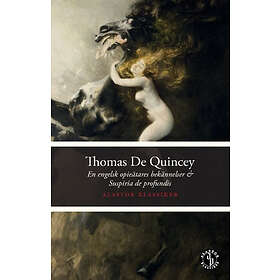 En Engelsk Opieätares Bekännelser ; Suspiria De Profundis