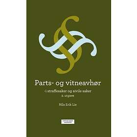 Parts- Og Vitneavhør : I Straffesaker Sivile Saker