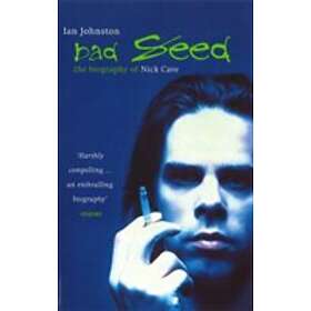 Bad Seed Biography Of Nick Cave