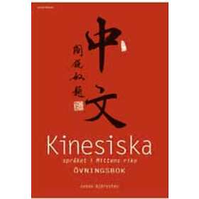 Kinesiska Språket I Mittens Rike : Övningsbok