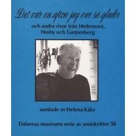 Det Var En Afton Jag Så Glader Och Andra Visor Från Hedemora, Husby Garpenberg
