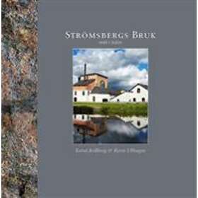 Strömsbergs Bruk : Mitt I Tiden