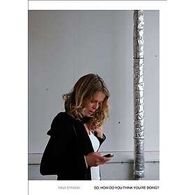 So, How Do You Think You're Doing?