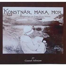 Konstnär, Maka, Mor : Berättelsen Om Ester Elvira Nilsson