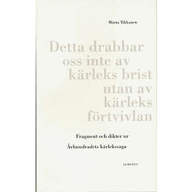 Fragment Och Dikter Ur Århundradets Kärlekssaga