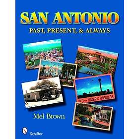 San Antonio: Past, Present, & Always