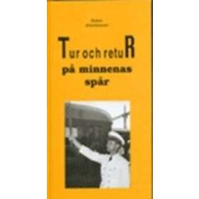 Tur Och Retur På Minnenas Spår