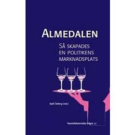 Almedalen: Så Skapades En Politikens Marknadsplats Ett Vittnesseminarium Om Almedalsveckan Som Politisk Arena