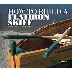 How To Build A Flatiron Skiff