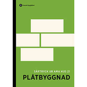 Plåtbyggnad. Särtryck Ur AMA Hus 21