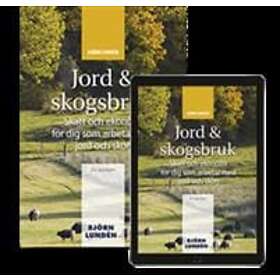 Jord & Skogsbruk : Skatt Och Ekonomi För Dig Som Arbetar Med Jord Skog
