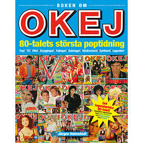 Boken Om OKEJ : 80-talets Största Poptidning