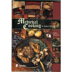 Medieval Cooking In Todays Kitchen