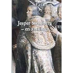 Jesper Swedberg : En Antologi