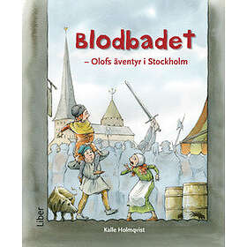 Blodbadet Olofs Äventyr I Stockholm