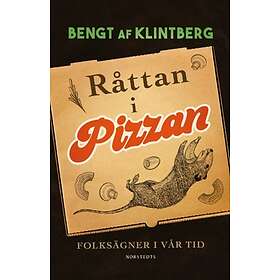 Råttan I Pizzan : Folksägner Vår Tid