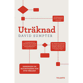 Uträknad : Sanningen Om Algoritmerna Som Styr Världen