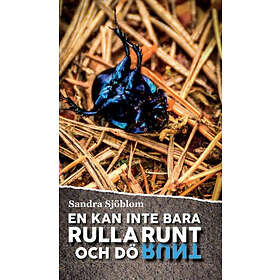 En Kan Inte Bara Rulla Runt Och Dö