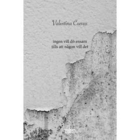 Ingen Vill Dö Ensam Tills Att Någon Det