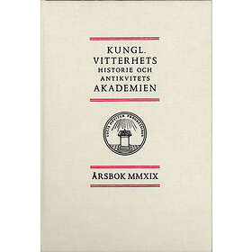 Kungl. Vitterhets Historie Och Antikvitets Akademien Årsbok. 2019