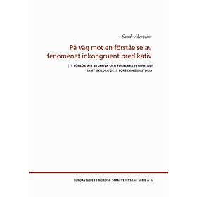 På Väg Mot En Förståelse Av Fenomenet Inkongruent Predikativ