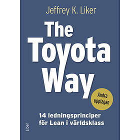 The Toyota Way 14 Ledningsprinciper För Lean I Världsklass