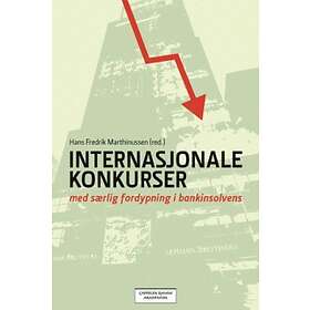Internasjonale Konkurser : Med Særlig Fordypning I Bankinsolvens